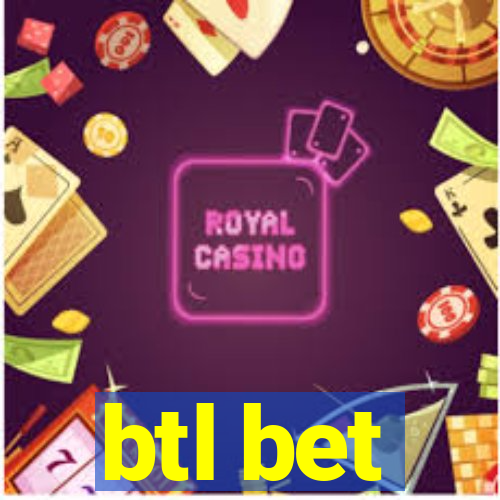 btl bet